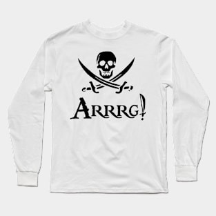 Arrrg! Long Sleeve T-Shirt